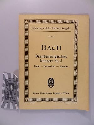 Seller image for Brandenburgisches Konzert No. 3, G dur fr 3 Violinen, 3 Violen, 3 Violoncelli und Continuo. Eulenburgs kleine Partitur-Ausgabe, Nr. 254. for sale by Druckwaren Antiquariat