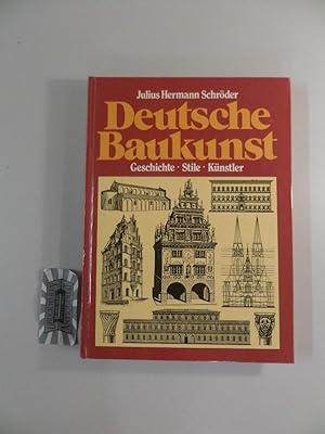 Bild des Verkufers fr Deutsche Baukunst : Geschichte - Stile - Knstler. zum Verkauf von Druckwaren Antiquariat