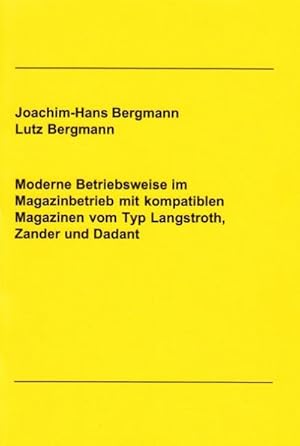 Bild des Verkufers fr Moderne Betriebsweise im Magazinbetrieb mit kompatiblen Magazinen vom Typ Langstroth, Zander und Dadant zum Verkauf von AHA-BUCH GmbH