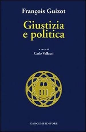 Seller image for Giustizia e politica. Della Giustizia, della pena di morte. for sale by FIRENZELIBRI SRL