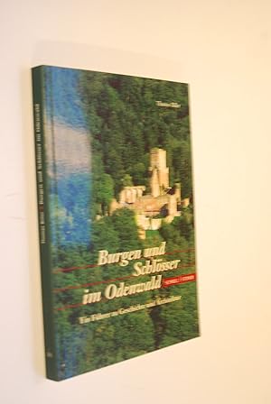 Bild des Verkufers fr Burgen und Schlsser im Odenwald: ein Fhrer zu Geschichte und Architektur. Unter Mitw. von Achim Wendt. In Zusammenarbeit mit Verwaltung der Staatlichen Schlsser und Grten Hessen zum Verkauf von Antiquariat Biebusch