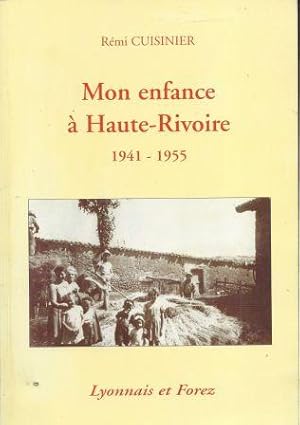 Immagine del venditore per Mon enfance  Haute-Rivoire 1941-1955 venduto da LES TEMPS MODERNES