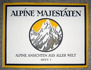 Alpine Majestäten. Alpine Ansichten aus aller Welt. Heft 7.
