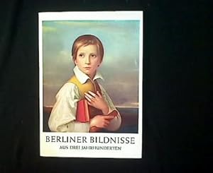 Berliner Bildnisse aus drei Jahrhunderten.