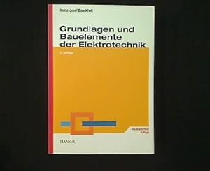 Seller image for Grundlagen und Bauelemente der Elektrotechnik. for sale by Antiquariat Matthias Drummer