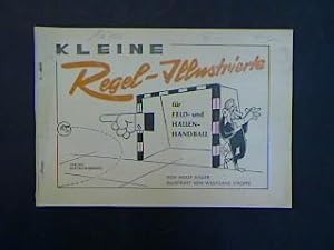 Seller image for Kleine Regel-Illustrierte fr Feld- und Hallenhandball. for sale by Antiquariat Matthias Drummer