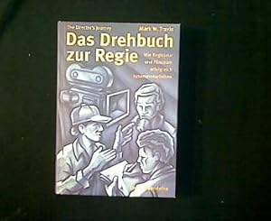 Das Drehbuch zur Regie. Wie Regisseur und Filmteam erfolgreich zusammenarbeiten. The director`s j...