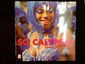 Bild des Verkufers fr So Calypso! The Soul of Trinidad. zum Verkauf von Antiquariat Matthias Drummer