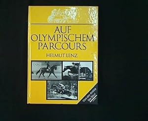 Auf olympischem Parcours. Ein Beitrag zur Geschichte des Pferdesports.