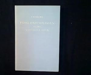 Pässe und Strassen in den Schweizer Alpen. Topographisch-historische Studien.