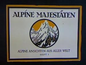 Alpine Majestäten. Alpine Ansichten aus aller Welt. Heft 5.