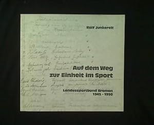 Auf dem Weg zur Einheit im Sport. Landessportbund 1945 - 1950.