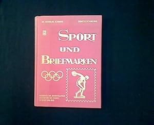 Sport und Briefmarken. Handbuch der Sportphilatelie. Geschichte des Sports. Für den Sammler, für ...