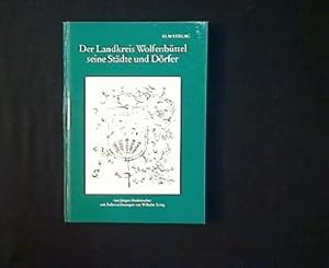 Der Landkreis Wolfenbüttel, seine Städte und Dörfer. Landkreis Wolfenbüttel