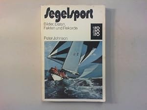 Segelsport. Bilder, Daten, Fakten und Rekorde.