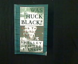 Imagen del vendedor de Was Huck Black? Mark Twain and African-American Voices. a la venta por Antiquariat Matthias Drummer