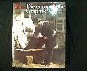 Seller image for Die europische Graphik von den Anfngen bis zur Gegenwart. for sale by Antiquariat Matthias Drummer