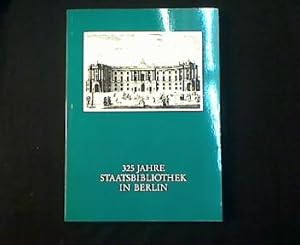 325 Jahre Staatsbibliothek in Berlin. Das Haus und seine Leute. Buch und Ausstellungskatalog.