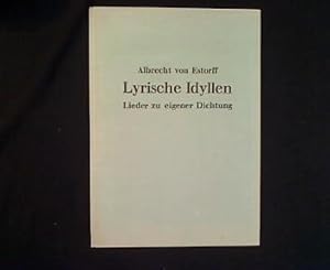 Lyrische Idyllen. Lieder zu eigener Dichtung.