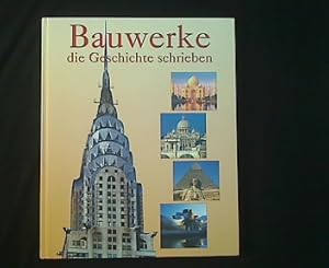 Seller image for Bauwerke, die Geschichte schrieben for sale by Antiquariat Matthias Drummer