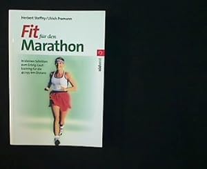 Imagen del vendedor de Fit fr den Marathon. In kleinen Schritten zum Erfolg: Lauftraining fr die 42,195-km-Distanz. a la venta por Antiquariat Matthias Drummer