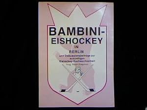 Seller image for Bambini-Eishockey in Berlin und Diskussionsbeitrge zur zuknftigen Eishockey-Nachwuchsarbeit. Eishockey-Report No.1. for sale by Antiquariat Matthias Drummer