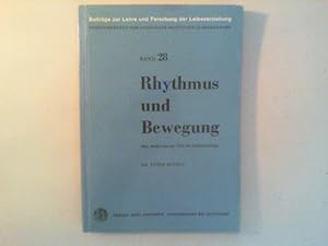 Seller image for Rhythmus und Bewegung. Eine Analyse aus der Sicht der Leibeserziehung. for sale by Antiquariat Matthias Drummer