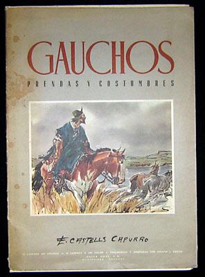Seller image for Gauchos. Prendas Y Costumbres. for sale by Antiquariat Matthias Drummer