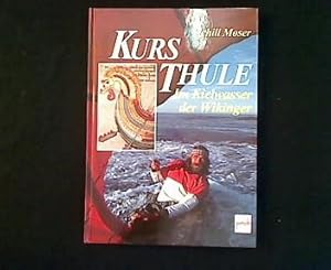 Kurs Thule. Im Kielwasser der Wikinger.