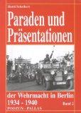 Immagine del venditore per Paraden und Prsentationen der Wehrmacht in Berlin 1934 - 1940. Band 2. venduto da Antiquariat Matthias Drummer