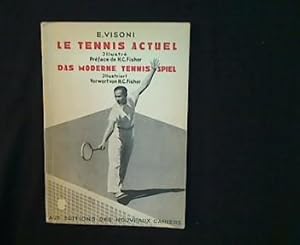 Le Tennis Actuel. Das moderne Tennisspiel. Illustré. Illustriert.