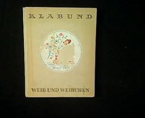 Immagine del venditore per Weib und Weibchen. Epigramme und Sprche deutscher Dichter von Gottfried von Straburg bis Klabund. venduto da Antiquariat Matthias Drummer