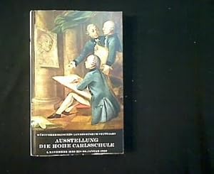 Imagen del vendedor de Ausstellung "Die hohe Carlsschule". Im Museum der Bildenden Knste Stuttgart, 4. November 1959 bis 31. Januar 1960. a la venta por Antiquariat Matthias Drummer
