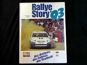 Bild des Verkufers fr Rallye Story  93. Die Rallyes, die Fahrer, die Technik. zum Verkauf von Antiquariat Matthias Drummer