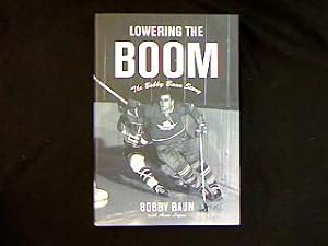 Lowering The Boom. The Bobby Baun Story.