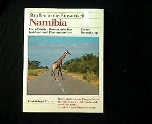 Namibia. Die schönsten Routen zwischen Kalahari und Diamantenwüste. mit Geländewagen, Camper, Kan...