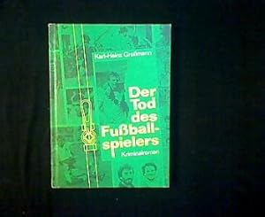 Seller image for Der Tod des Fussballspielers. Kriminalroman. for sale by Antiquariat Matthias Drummer