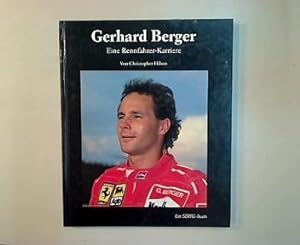 Bild des Verkäufers für Gerhard Berger. Eine Rennfahrer-Karriere. zum Verkauf von Antiquariat Matthias Drummer