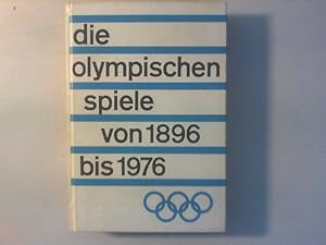 Bild des Verkufers fr Die Olympischen Spiele von 1896 bis 1976. zum Verkauf von Antiquariat Matthias Drummer