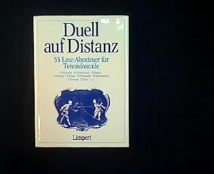 Duell auf Distanz. 55 Lese-Abenteuer für Tennisfreunde.