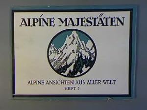 Alpine Majestäten. Alpine Ansichten aus aller Welt. Heft 3.