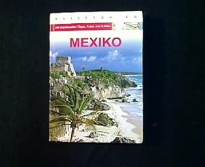 Mexiko. Reiseführer mit topaktuellen Tipps, Fotos undd Karten.