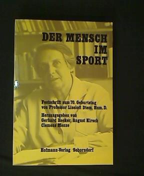 Imagen del vendedor de Der Mensch im Sport. Festschrift zum 70. Geburtstag von Professor Liselott Diem, Hum.D. a la venta por Antiquariat Matthias Drummer