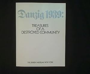 Bild des Verkufers fr Danzig 1939: Treasures of a destroyed community. zum Verkauf von Antiquariat Matthias Drummer