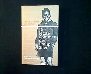 Der letzte Sommer des Philip Slier. Briefe aus dem Lager Molengoot April - September 1942.