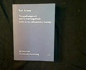 Immagine del venditore per Vernunftanspruch und Erwartungsdruck. Studien zu einer philosophischen Soziologie. venduto da Antiquariat Matthias Drummer