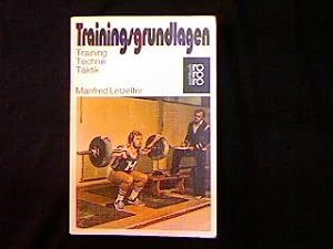 Seller image for Trainingsgrundlagen. Training, Technik, Taktik. for sale by Antiquariat Matthias Drummer
