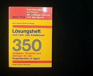 Image du vendeur pour Lsungsheft zum Lern- und Arbeitsbuch 350 Aufgaben, Versuche und bungen fr den Kursunterricht im Sport. mis en vente par Antiquariat Matthias Drummer