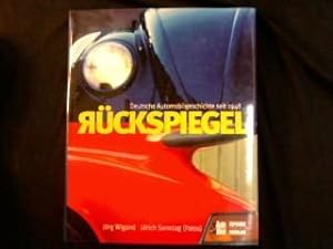 Rückspiegel. Deutsche Automobilgeschichte seit 1948.