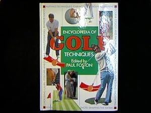 Bild des Verkufers fr The Encyclopedia Of Golf Techniques. The Complete Step-by-Step Guide to Mastering the Game of Golf. zum Verkauf von Antiquariat Matthias Drummer